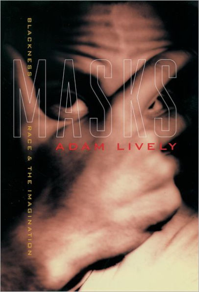 Masks: Blackness, Race, and the Imagination