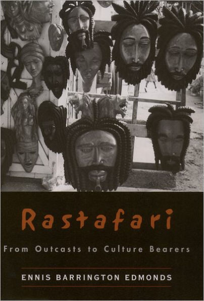 Rastafari: From Outcasts to Culture Bearers / Edition 1