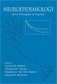 Title: Neuroepidemiology: From Principles to Practice, Author: Lorene M. Nelson