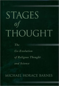 Title: Stages of Thought: The Co-Evolution of Religious Thought and Science, Author: Michael Horace Barnes