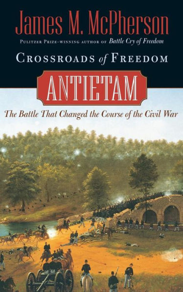 Crossroads of Freedom: Antietam / Edition 1