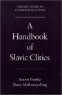 A Handbook of Slavic Clitics / Edition 1