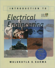 Title: Introduction to Electrical Engineering: Book and CD-ROM / Edition 1, Author: Mulukutla S. Sarma