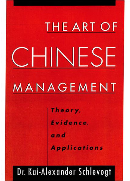 The Art of Chinese Management: Theory, Evidence and Applications