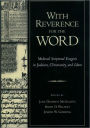 With Reverence for the Word: Medieval Scriptural Exegesis in Judaism, Christianity, and Islam