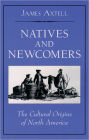 Natives and Newcomers: The Cultural Origins of North America / Edition 1