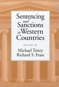 Title: Sentencing and Sanctions in Western Countries, Author: Richard S. Frase