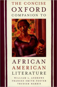 Title: The Concise Oxford Companion to African American Literature / Edition 1, Author: William L. Andrews