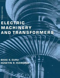 Title: Electric Machinery and Transformers / Edition 3, Author: Bhag S. Guru