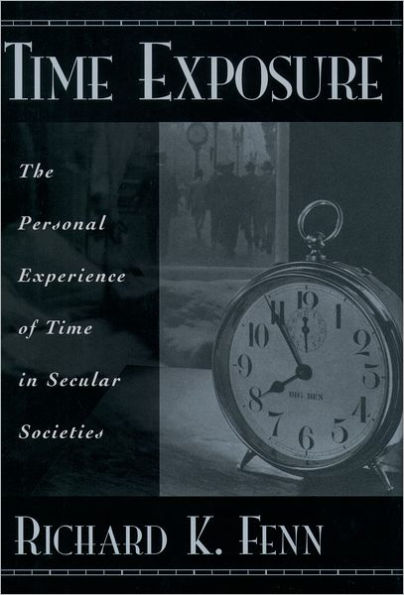 Time Exposure: The Personal Experience of Time in Secular Societies