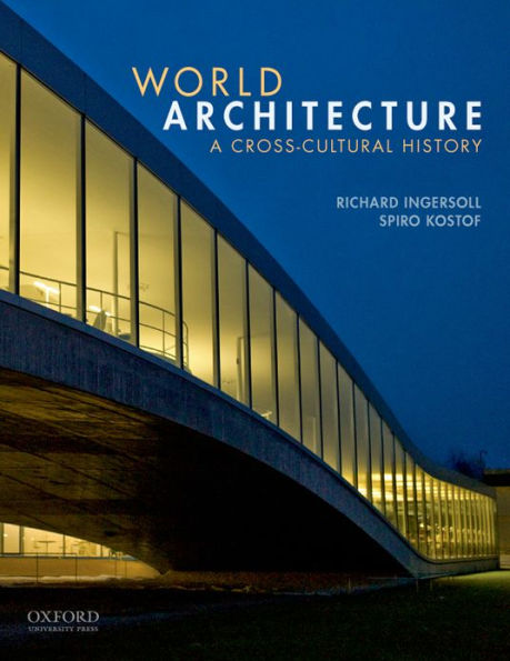 World Architecture: A Cross-Cultural History / Edition 1