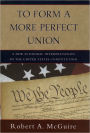 To Form A More Perfect Union: A New Economic Interpretation of the United States Constitution
