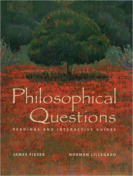 Philosophical Questions: Readings and Interactive Guides / Edition 1