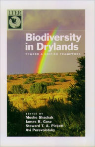 Title: Biodiversity in Drylands: Toward a Unified Framework, Author: Moshe Shachak