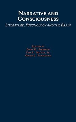 Narrative and Consciousness: Literature, Psychology and the Brain