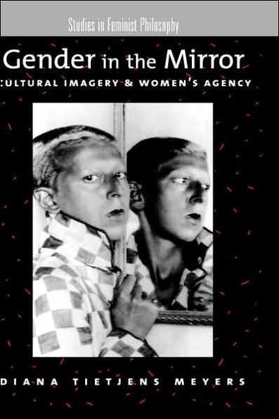 Gender the Mirror: Cultural Imagery and Women's Agency