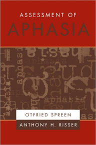 Title: Assessment of Aphasia / Edition 1, Author: Otfried Spreen