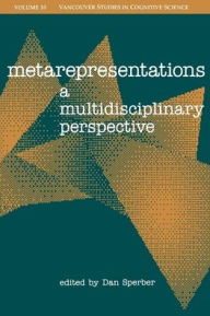Title: Metarepresentations: A Multidisciplinary Perspective, Author: Dan Sperber