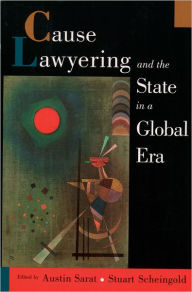 Title: Cause Lawyering and the State in a Global Era, Author: Austin Sarat