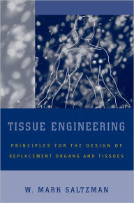 Title: Tissue Engineering / Edition 1, Author: W. Saltzman