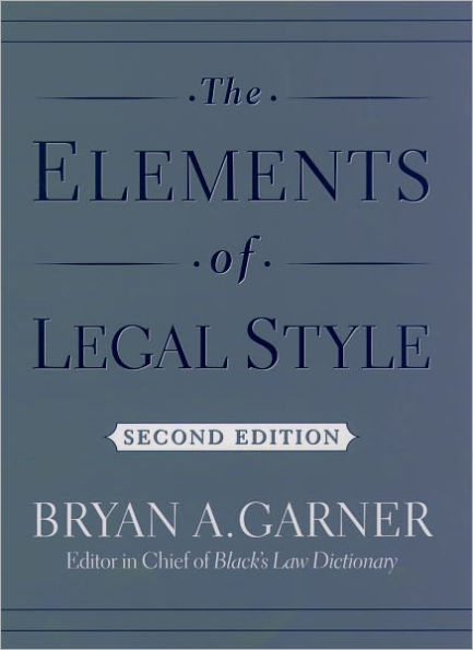 The Elements of Legal Style / Edition 2