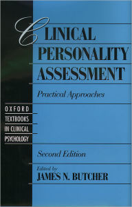 Title: Clinical Personality Assessment: Practical Approaches / Edition 2, Author: James N. Butcher