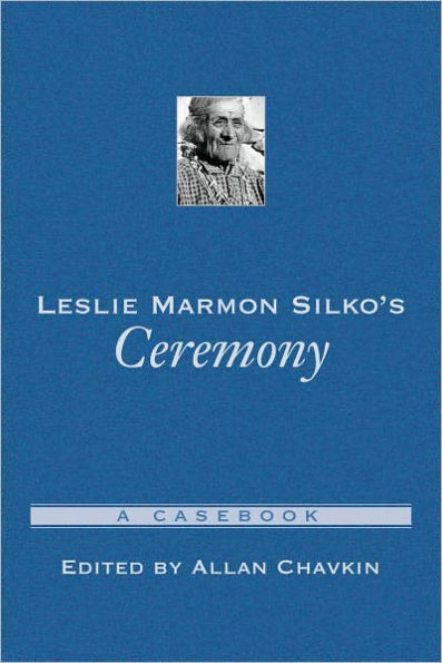 Leslie Marmon Silko's Ceremony: A Casebook / Edition 1