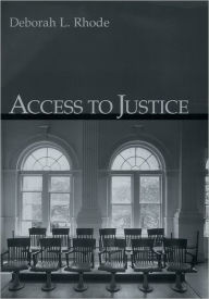 Title: Access to Justice, Author: Deborah L. Rhode