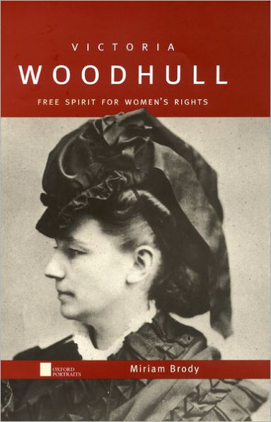 Victoria Woodhull: Free Spirit for Women's Rights