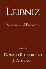 Title: Leibniz: Nature and Freedom, Author: Donald Rutherford