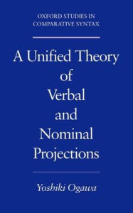 Title: A Unified Theory of Verbal and Nominal Projections, Author: Yoshiki Ogawa