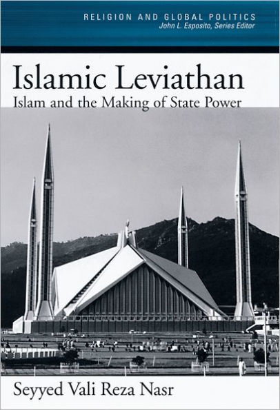 Islamic Leviathan: Islam and the Making of State Power / Edition 1