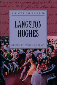 Title: A Historical Guide to Langston Hughes, Author: Steven C. Tracy