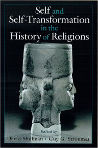 Title: Self and Self-Transformations in the History of Religions, Author: David Shulman
