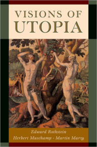 Title: Visions of Utopia, Author: Edward Rothstein