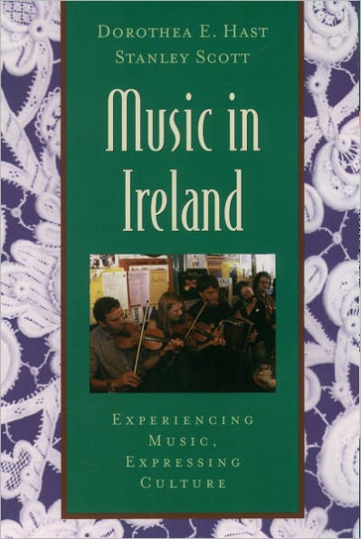 Music in Ireland: Experiencing Music, Expressing Culture / Edition 1