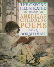Title: The Oxford Illustrated Book of American Children's Poems, Author: Donald Hall