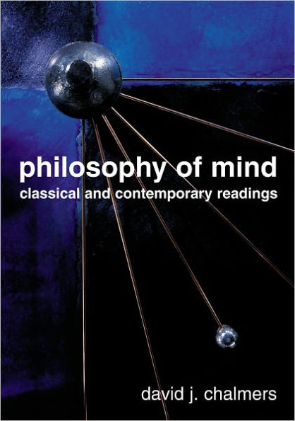 Philosophy of Mind: Classical and Contemporary Readings / Edition 1