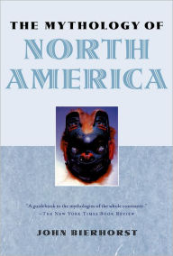 Title: The Mythology of North America, Author: John Bierhorst