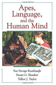 Title: Apes, Language, and the Human Mind / Edition 1, Author: Sue Savage-Rumbaugh