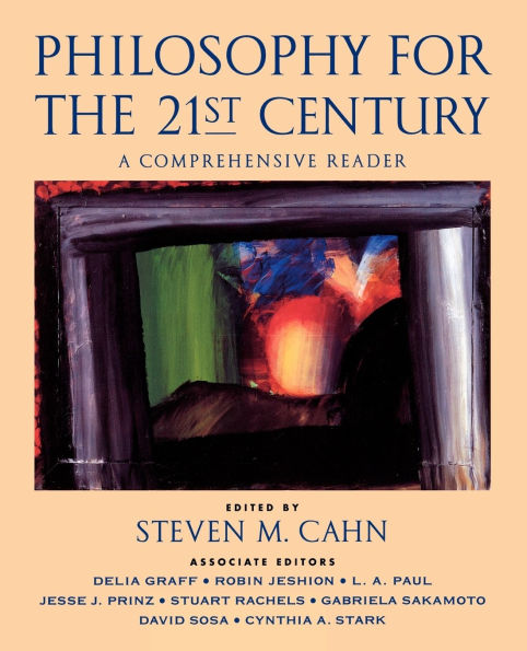 Philosophy for the 21st Century: A Comprehensive Reader / Edition 1