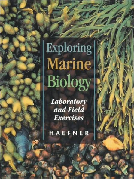 Exploring Marine Biology: Laboratory and Field Exercises / Edition 1
