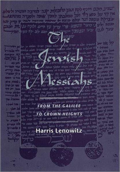 The Jewish Messiahs: From the Galilee to Crown Heights / Edition 1