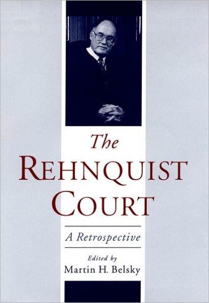 The Rehnquist Court: A Retrospective