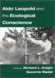 Title: Aldo Leopold and the Ecological Conscience, Author: Richard L. Knight