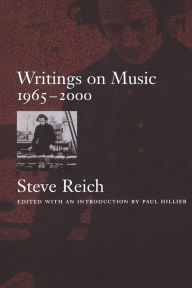 Title: Writings on Music, 1965-2000, Author: Steve Reich