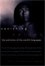 Vanishing Voices: The Extinction of the World's Languages / Edition 1