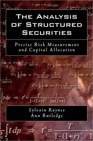 The Analysis of Structured Securities: Precise Risk Measurement and Capital Allocation / Edition 1
