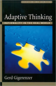 Title: Adaptive Thinking: Rationality in the Real World, Author: Gerd Gigerenzer