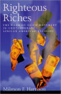 Righteous Riches: The Word of Faith Movement in Contemporary African American Religion / Edition 1